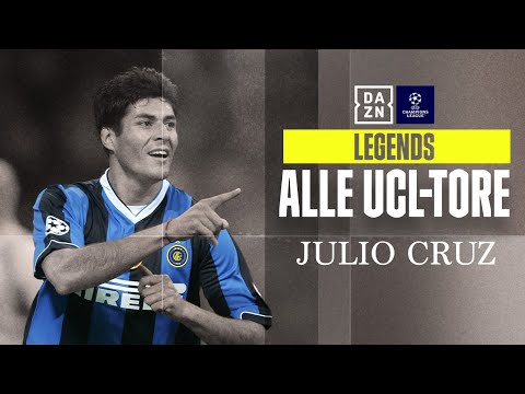 Inters eiskalter Neuner: Julio Cruz | Alle Tore | UCL-Legends | UEFA Champions League | DAZN