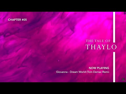 The Tale Of Thaylo - Chapter 05 (Deep House Melodic Mix)