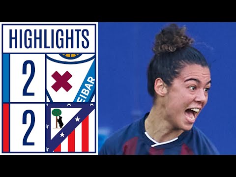 SD EIBAR 2 - 2 ATLÉTICO DE MADRID | RESUMEN LIGA F MOEVE