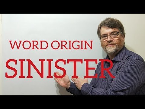 English Tutor Nick P Word Origins (60) Sinister