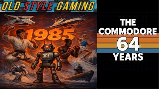 The Commodore 64 Years – 1985 | Best C64 Games