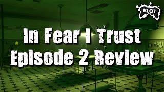 In Fear I Trust Episode 2 Review