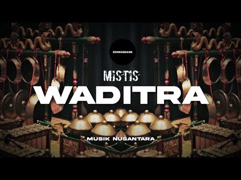 Donkgedank - WADITRA (Backsound Nusantara) | Tema Mistis, Cinematic.