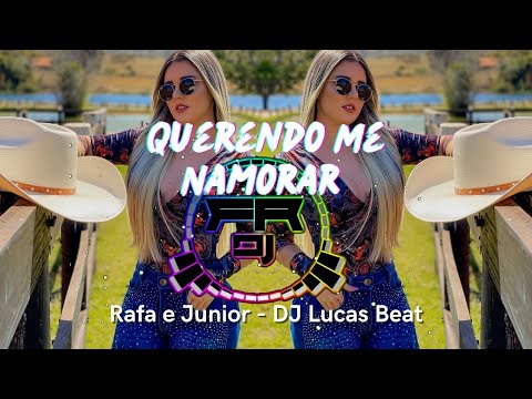 Rafa e Junior - Querendo Me Namorar ft. @DJ Lucas Beat(FR DJ)