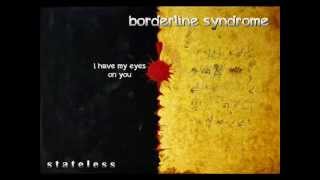 borderline syndrome - i have my eyes on you