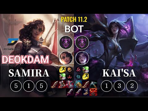 DYN deokdam Samira vs Kai'Sa Bot - KR Patch 11.2