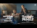 Vaazhndhu Paaru Video Song Tourist Family Sasikumar Simran Sean Roldan Abishan Jeevinth