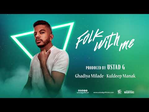 Ustad G - Ghadiya Milade (Remix) ft. Kuldeep Manak | Folk With Me