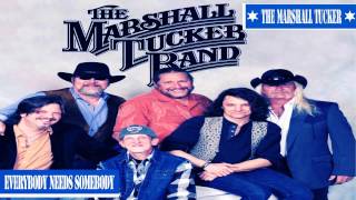 The Marshall Tucker - Everybody Needs Somebody