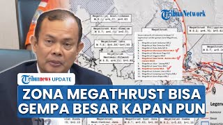 Ancaman Gempa Besar di 3 Zona Megathrust di RI Bisa Terjadi Kapan Saja, BMKG: Tak Bisa Diprediksi