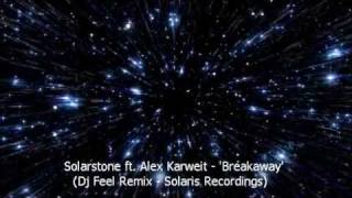 Solarstone ft. Alex Karweit - Breakaway (Dj Feel Remix)