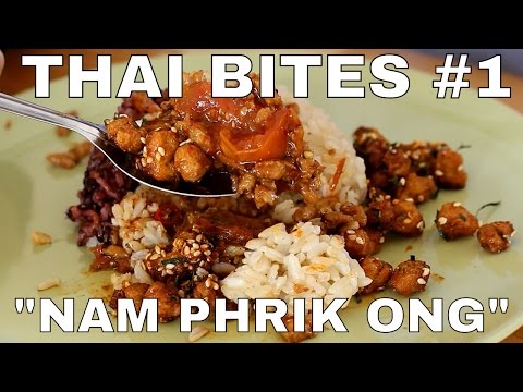 NAM PHRIK ONG! (น้ำพริกอ่อง) - THAI BITES #1