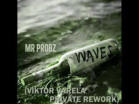 Mr Probz - Waves ( Viktor Varela Private Rework)