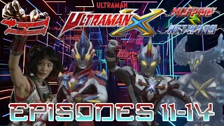UltraQuest Podcast: Ultraman X: Episodes 11-14