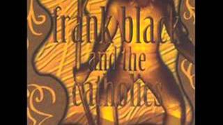 Frank Black - "The Man Who Was Too Loud"