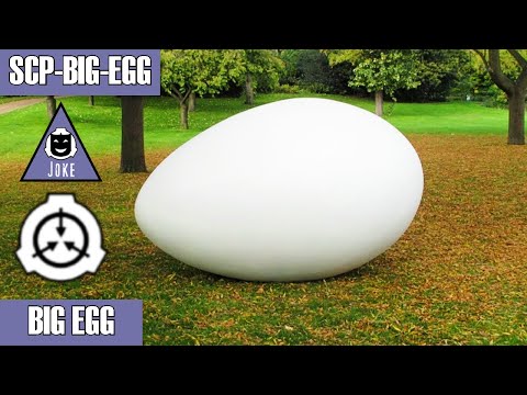 SCP Decoded Reading: SCP-Big Egg