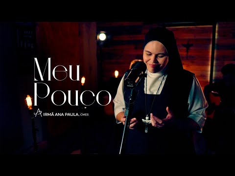 Meu Pouco - Irmã Ana Paula CMES