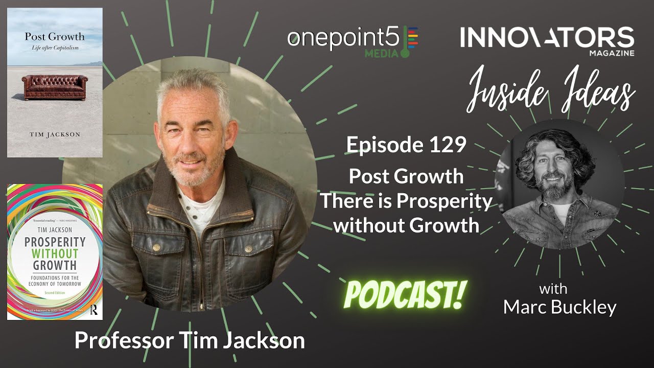 Talking prosperity without growth, with Prof. Tim Jackson