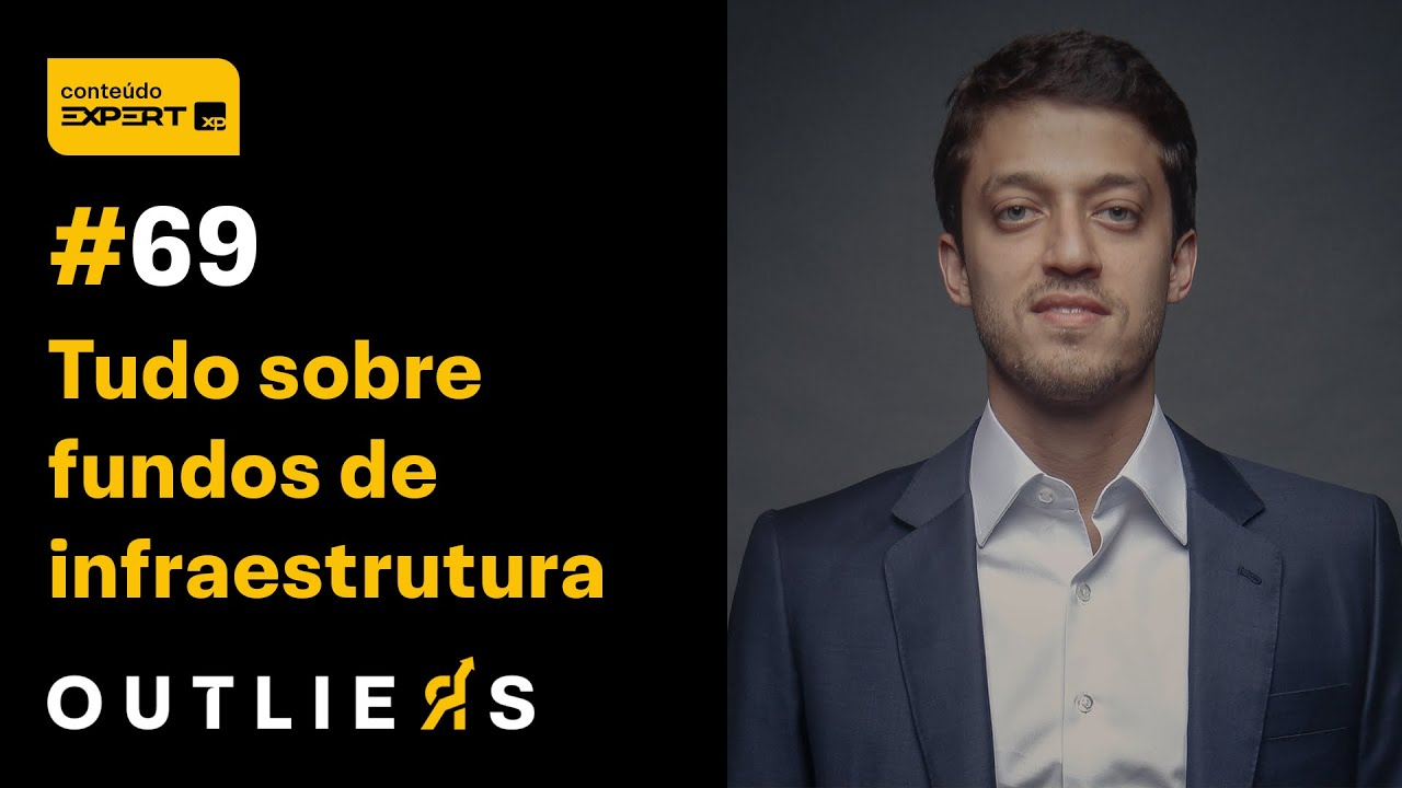 Tudo sobre fundos de infraestrutura - com Tulio Machado, da XP Asset | Outliers 69