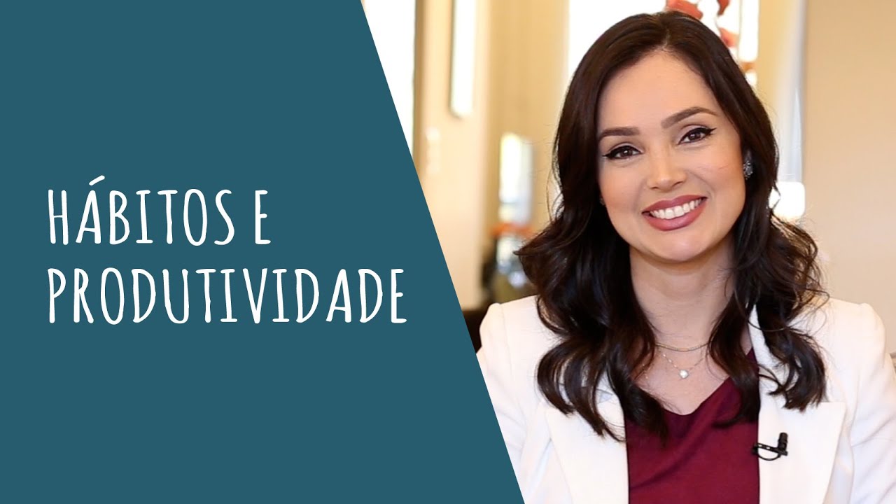 Hábitos e Produtividade