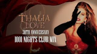 Thalia - Love (1001 Nights Club Mix)