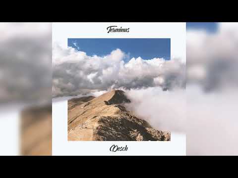 Desch - Terminus [Official Music]