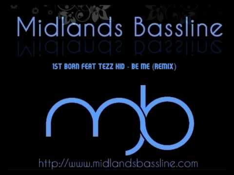 1st Born Feat Tezz Kid -  Be Me  Remix (DJ Nition November 2009 (Bonfire Edition)