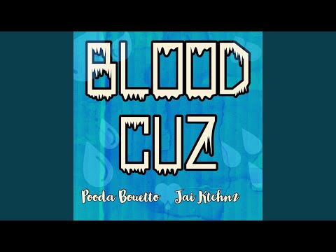 Blood Cuz (feat. Pooda Bouetto)