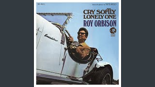 Cry Softly, Lonely One (Remastered 2015)