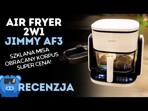 Jimmy AF3 - Szklany Air Fryer i Grill w jednym ?? [RECENZJA]