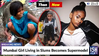 Mumbai Girl Living in Slums Becomes Supermodel