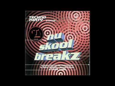 Techno Party 06: Nu Skool Breakz - mixed by Danny McMillan + Rennie Pilgrem
