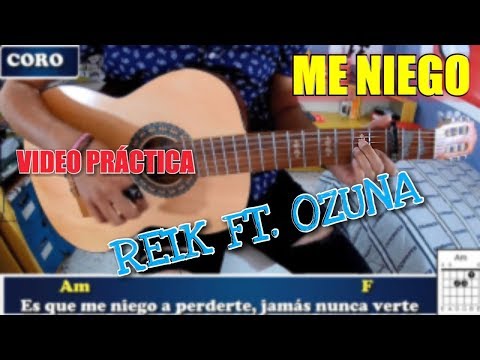 Me niego - Reik Ft. Ozuna | Tutorial Completo Guitarra Acústica