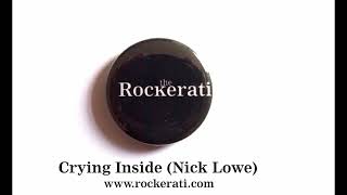 The Rockerati 'Crying Inside' (Nick Lowe cover version)