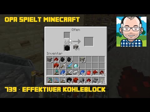 Opa spielt Minecraft 739 -- Effektiver Kohleblock