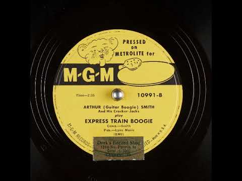 Express Train Boogie ~ Arthur (Guitar Boogie) Smith and His Cracker-Jacks (1951)