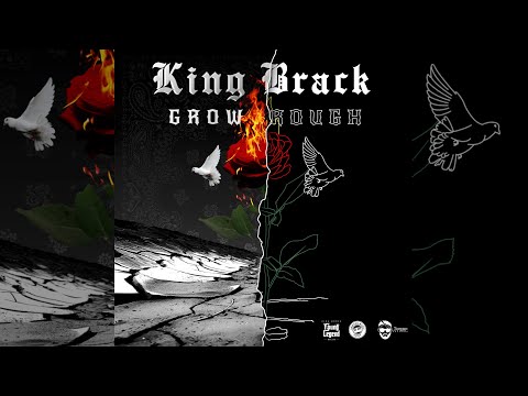 King Brack - Grow Rough [August 2020]