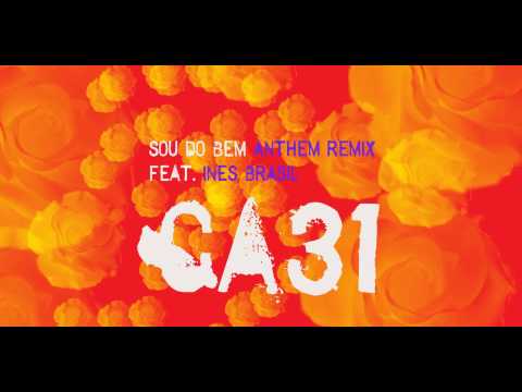 GA31- Sou Do Bem feat. Ines Brasil [ANTHEM REMIX]
