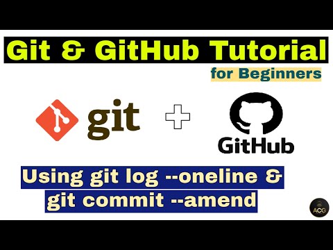 8 Git Github Tutorial For Beginners Using Git Log Oneline And Git Commit Amend Commands