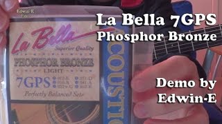 Video thumbnail for La Bella Strings Demo (7GPS Phosphor Bronze) on Ashton OM35S Guitar by Edwin-E
