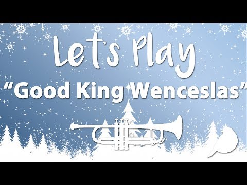 Let's Play "Good King Wenceslas" - Trumpet