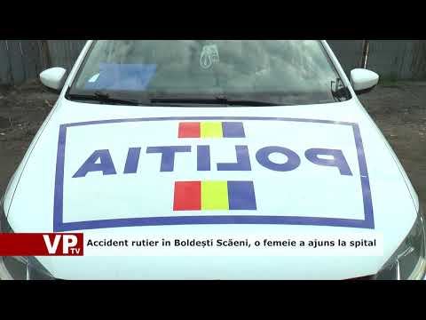 Accident rutier în Boldești Scăeni, o femeie a ajuns la spital