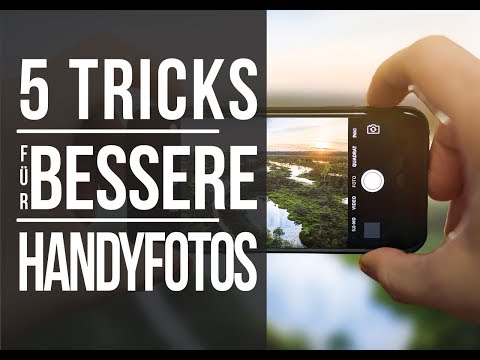 5 TRICKS für BESSERE Fotos mit Deinem HANDY / SMARTPHONE