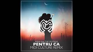 INNA feat. The Motans - Pentru Ca (Midi Culture Remix)
