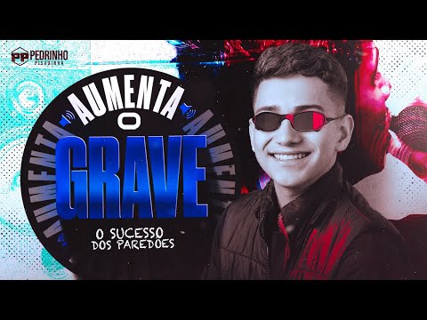 AUMENTA O GRAVE - Pedrinho Pisadinha ( CD NOVO OUTUBRO 2025 )