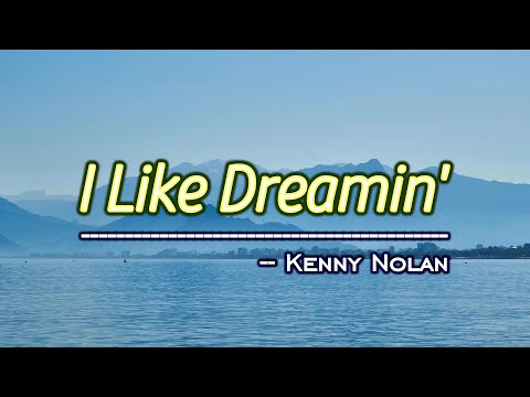 I Like Dreamin' - KARAOKE VERSION - as popularized by Kenny Nolan