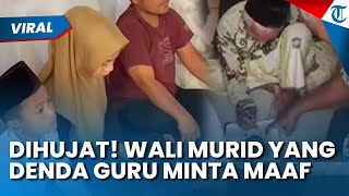 Tak Kuat Dihujat? Wali Murid di Demak yang Denda Guru Rp 25 Juta Kini Minta Maaf, Akui Merasa Takut