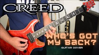 Creed - Who's Got My Back? (Guitar Cover)
