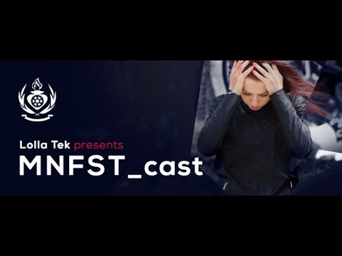 MNFST_cast 036 (with Lolla Tek) 06.04.2018