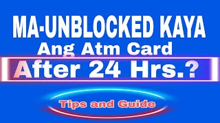 DAPAT GAWIN KAPAG NA BLOCKED ANG ATM CARD? / WRONG PIN 3 TIMES ATM BLOCKED